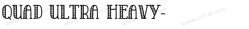 Quad Ultra Heavy字体转换